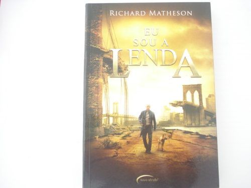 Eu Sou A Lenda - Richard Matheson