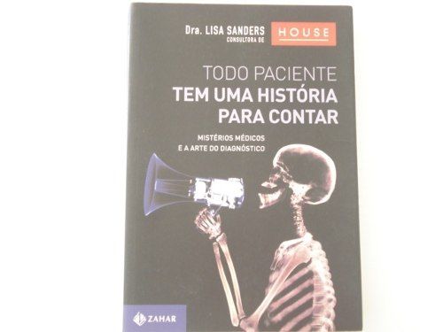 Todo Paciente Tem Uma História Para Contar Dra. Lisa Sanders