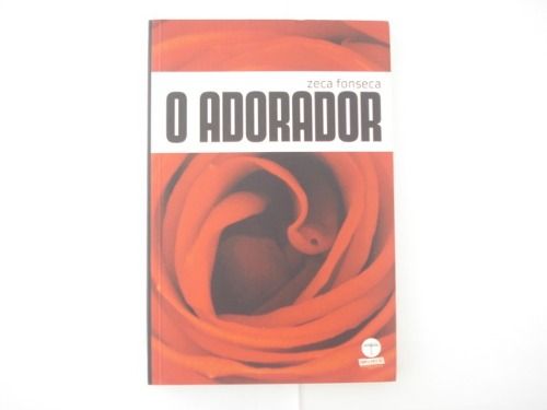 Livro O Adorador - Zeca Fonseca