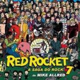 Red Rocket 7 : A Saga Do Rock