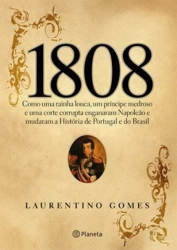 Livro 1808 - Laurentino Gomes - Ed. Planeta