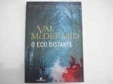 Livro O Eco Distante - Val Mcdermid