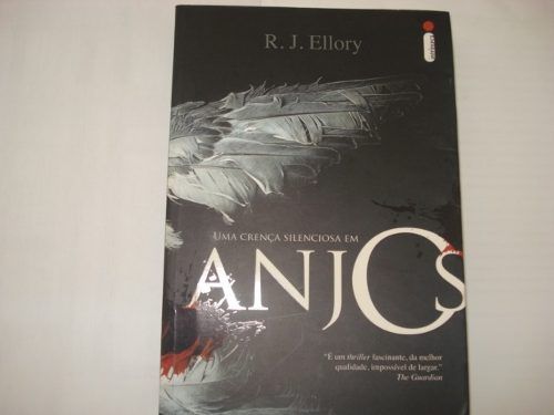 Uma Crença Silenciosa Em Anjos, R. J. Ellory