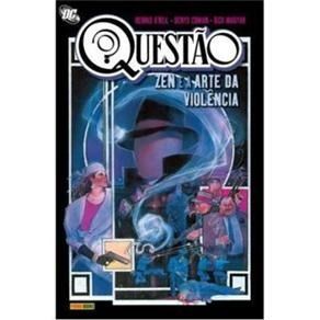 Questão Zen E A Arte Da Violência Edição De Luxo Panini