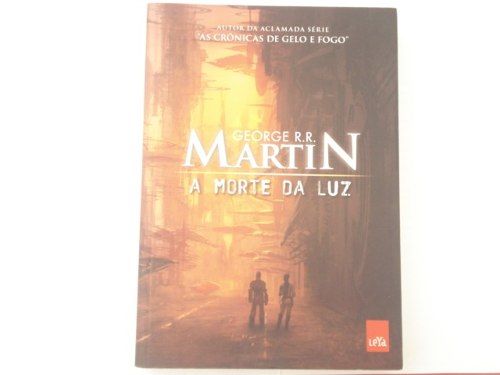 A Morte Da Luz - George R. R. Martin